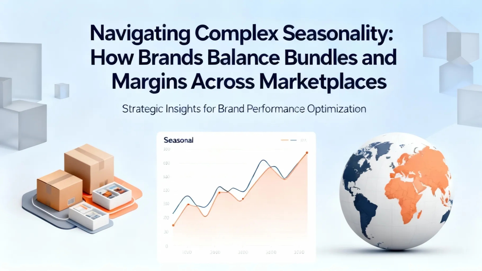 Strategic insights for brand performance optimization across global marketplaces seasonality.